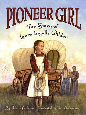 Pioneer Girl: The Story Of Laura Ingalls Wilder-..