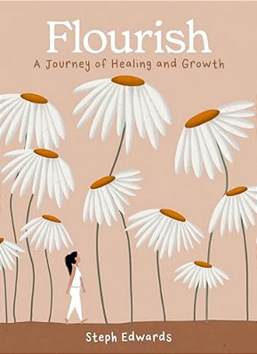 Flourish: A Journey Of Healing And Growth-..