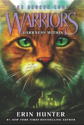 Warriors: The Broken Code #4: Darkness Within-..