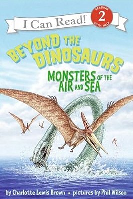 Beyond The Dinosaurs: Monsters Of The Air And Sea-..