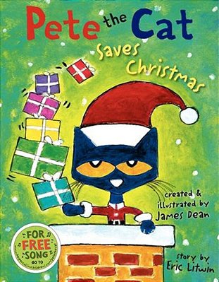 Pete The Cat Saves Christmas: Includes Sticker Sheet! A Christmas Holiday Book For Kids-..