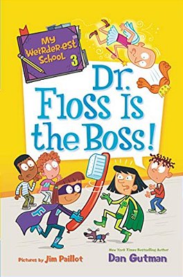 My Weirder-Est School: Dr. Floss Is The Boss!-..