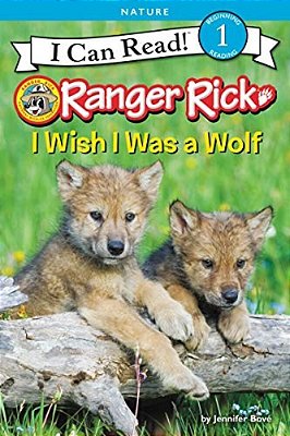 Ranger Rick: I Wish I Was A Wolf-..