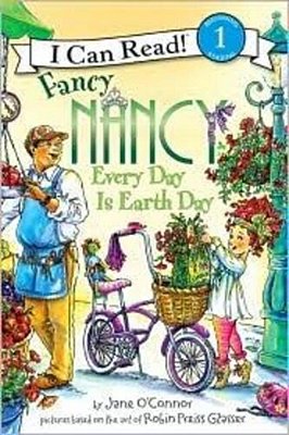 Fancy Nancy: Every Day Is Earth Day: A Springtime Book For Kids-..