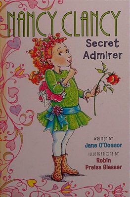 Fancy Nancy: Nancy Clancy, Secret Admirer-..