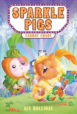 Sparkle Pigs #1: Carrot Chaos-..