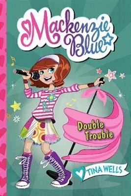 Mackenzie Blue #5: Double Trouble-..