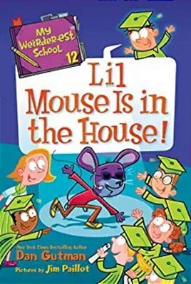 My Weirder-Est School #12: Lil Mouse Is In The House!-..
