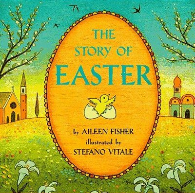 The Story Of Easter: An Easter And Springtime Book For Kids-..