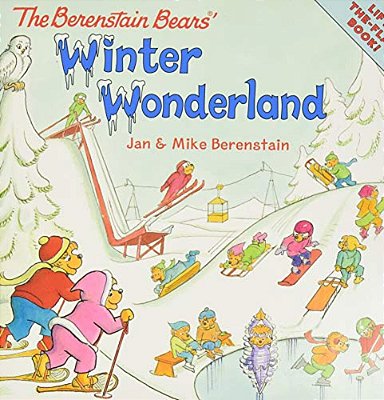 The Berenstain Bears' Winter Wonderland: A Winter And Holiday Book For Kids-..