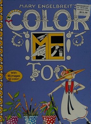Mary Engelbreit's Color Me Too Coloring Book: Coloring Book For Adults And Kids To Share-..