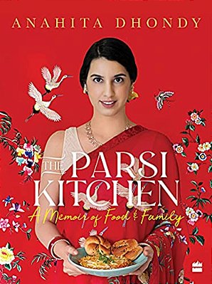 Parsi Kitchen: A Memoir Of Food And Family-..
