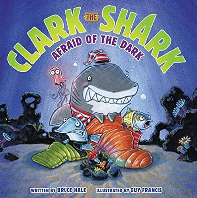 Clark The Shark: Afraid Of The Dark-..