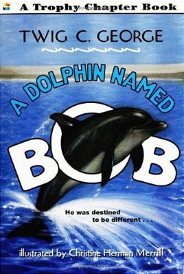 A Dolphin Named Bob-..