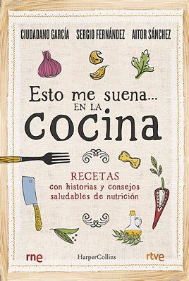 Esto Me Suena... En La Cocina: (That Rings My Bell... In The Kitchen - Spanish Edition)-..