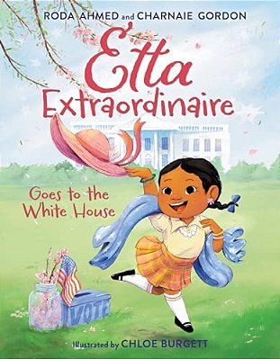 Etta Extraordinaire Goes To The White House-..