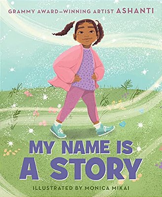 My Name Is A Story: An Empowering First Day Of School Book For Kids-..