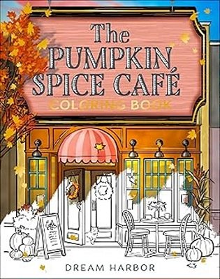 The Pumpkin Spice Café Coloring Book-..