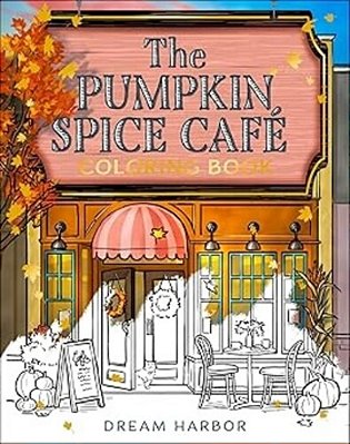 The Pumpkin Spice Café Coloring Book-..