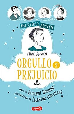 Increible Austen. Orgullo Y Prejuicio-..