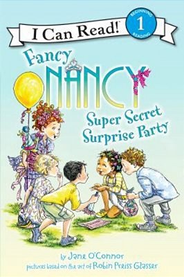 Fancy Nancy: Super Secret Surprise Party-..