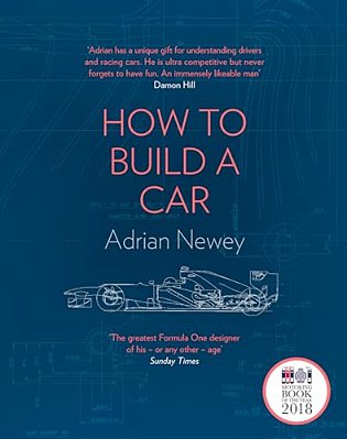 How To Build A Car: The Autobiography Of The World's Greatest Formula 1 Designer-..