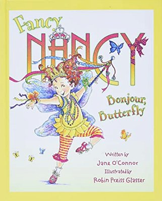 Fancy Nancy: Bonjour, Butterfly-..