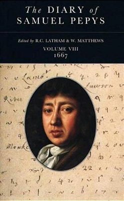 The Diary Of Samuel Pepys: Volume VIII - 1667-..