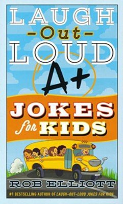 Laugh-Out-loud A+ Jokes For Kids-..