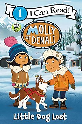Molly Of Denali: Little Dog Lost-..