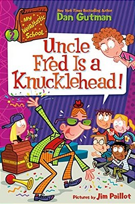 My Weirdtastic School #2: Uncle Fred Is A Knucklehead!-..