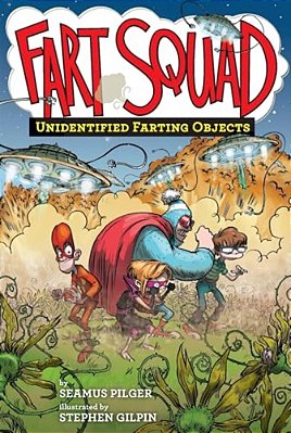 Fart Squad #3: Unidentified Farting Objects-..