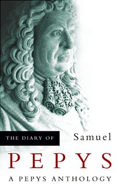 The Diary Of Samuel Pepys: A Pepys Anthology-..