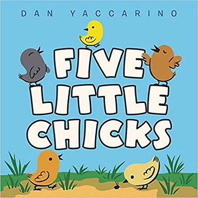 Five Little Chicks: An Easter And Springtime Book For Kids-..