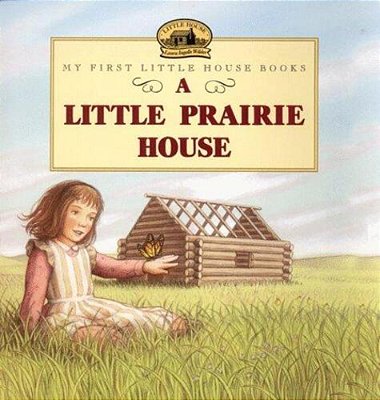 A Little Prairie House-..