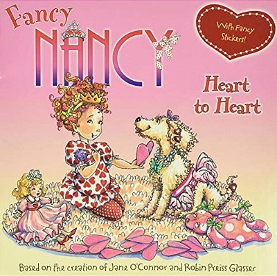 Fancy Nancy: Heart To Heart [With Sticker(s)]-..
