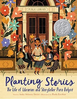 Planting Stories: The Life Of Librarian And Storyteller Pura Belpré-..