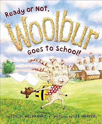 Ready Or Not, Woolbur Goes To School!-..
