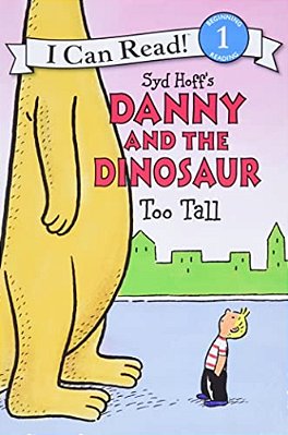 Danny And The Dinosaur: Too Tall-..