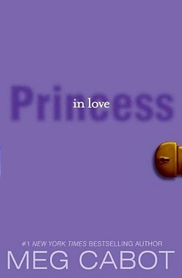 The Princess Diaries, Volume III: Princess In Love-..