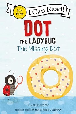 Dot The Ladybug: The Missing Dot-..