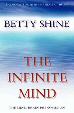 The Infinite Mind: The Mind/Brain Phenomenon-..