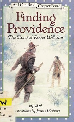 Finding Providence: The Story Of Roger Williams-..
