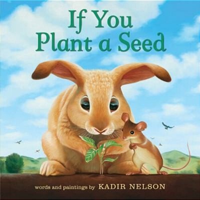 If You Plant A Seed Board Book: An Easter And Springtime Book For Kids-..