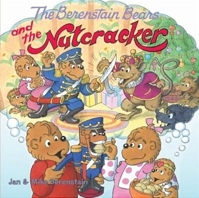 The Berenstain Bears And The Nutcracker: A Christmas Holiday Book For Kids-..