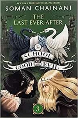 The School For Good And Evil #3: The Last Ever After: Now A Netflix Originals Movie-..