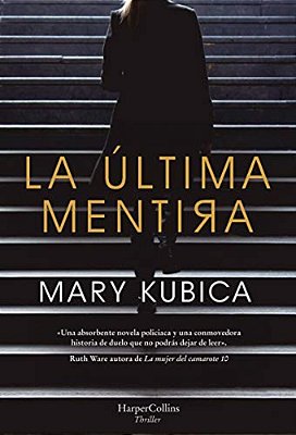 La Última Mentira (Every Last Lie - Spanish Edition)-..