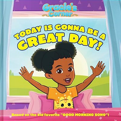 Gracie's Corner: Today Is Gonna Be A Great Day!-..