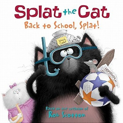 Splat The Cat: Back To School, Splat!-..