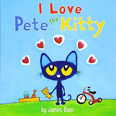 Pete The Kitty: I Love Pete The Kitty-..
